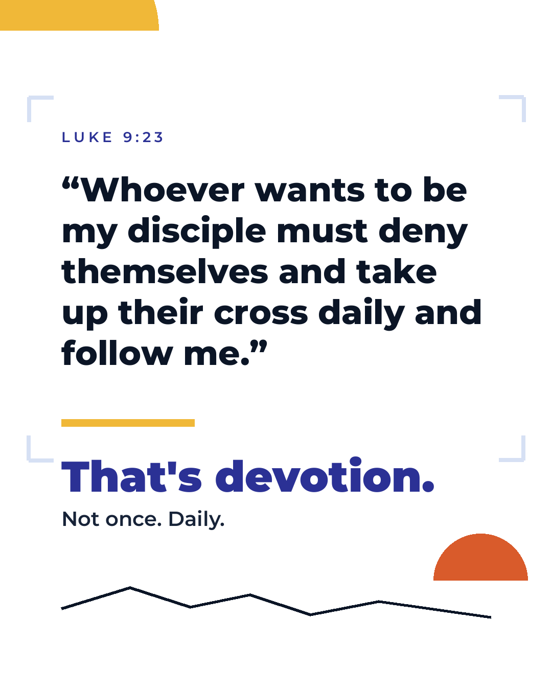 Luke 9:23 · The Daily Yes