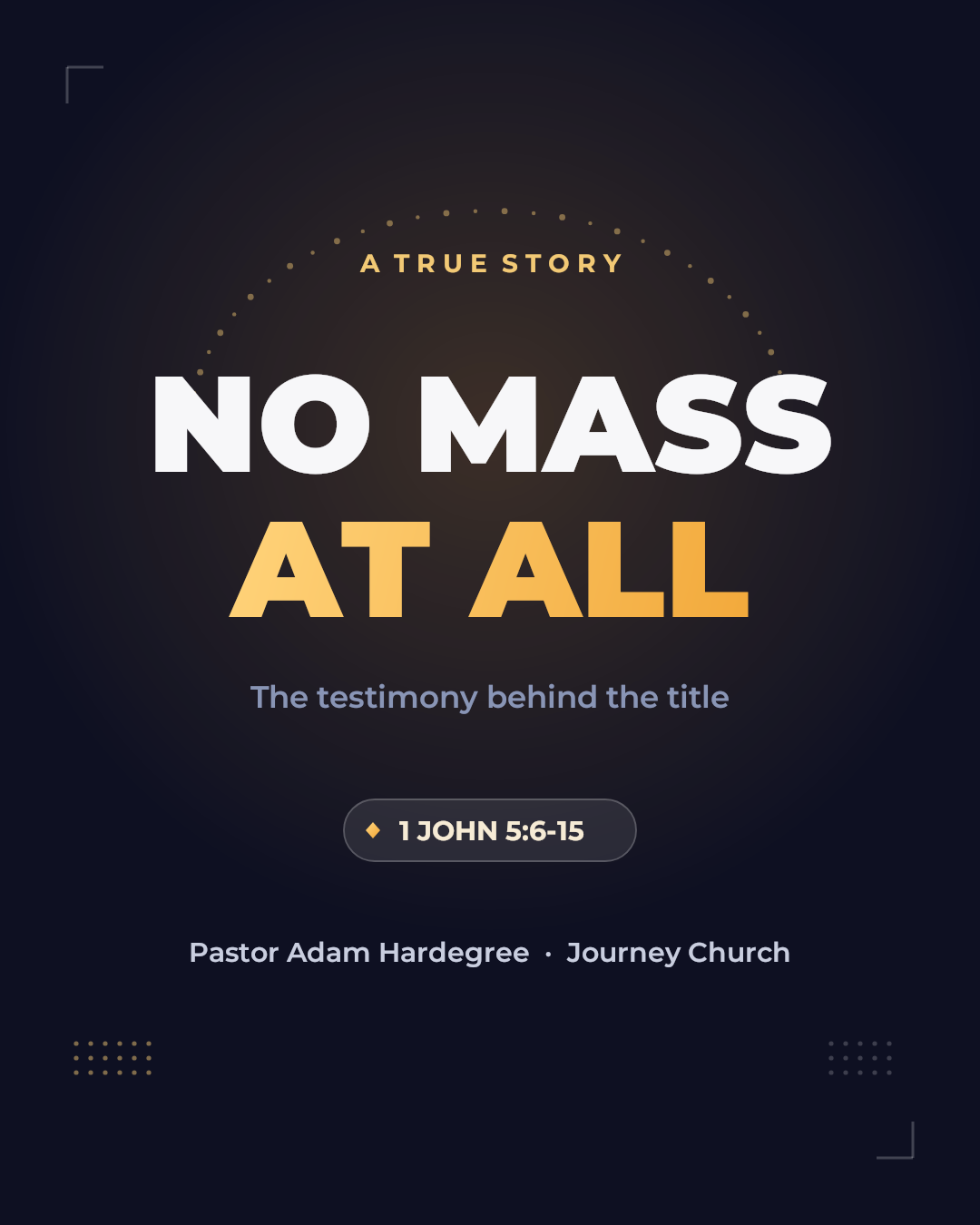 No Mass At All, a true story, series identity card